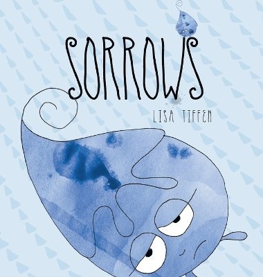 Lisa Tiffen, Matt Ottley - Sorrows, Inbunden