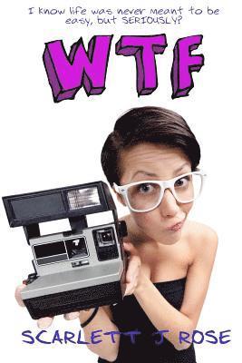 Scarlett J. Rose, Scarlett J Rose - Wtf, Häftad