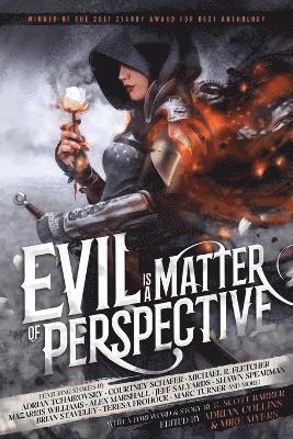R Scott Bakker, Adrian Tchaikovsky, Bradley P Beaulieu - Evil is a Matter of Perspective, Häftad