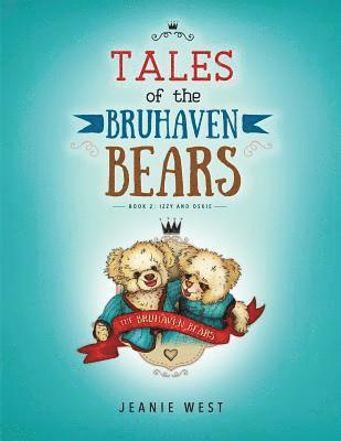 Richard Burian - Tales of The Bruhaven Bears: Book 2: Izzy and Oskie, Häftad