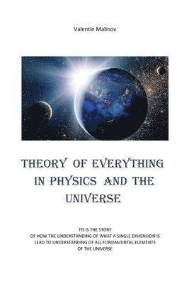 bokomslag Theory of Everything in Physics and the Universe