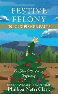 bokomslag Festive Felony in Kingfisher Falls