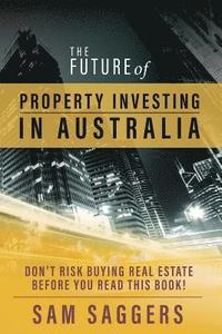 bokomslag The Future of Property Investing in Australia
