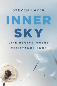 bokomslag Inner Sky: Life Begins Where Resistance Ends