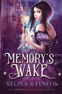 bokomslag Memory's Wake Omnibus: The Complete Illustrated YA Fantasy Series