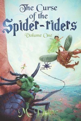 The Curse of the Spider-riders: A Magical Adventure 1