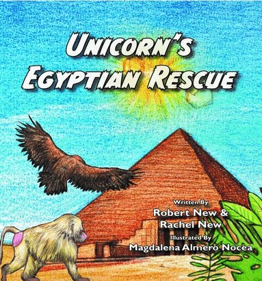 Rachel New, Robert New - Unicorn's Egyptian Rescue, Inbunden