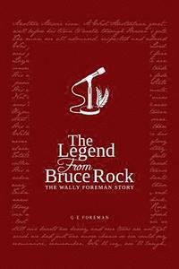 bokomslag Legend From Bruce Rock: The Wally Foreman Story