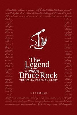 bokomslag The Legend from Bruce Rock: The Wally Foreman Story