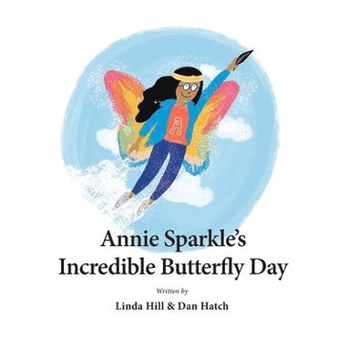 bokomslag Annie Sparkle's Incredible Butterfly Day