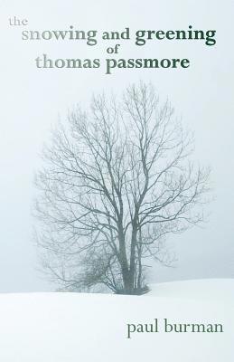 bokomslag Snowing and Greening of Thomas Passmore