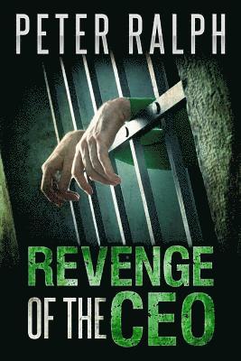 Peter Ralph - Revenge of the CEO: Will Aspine succeed in bringing down those who framed him?, Häftad
