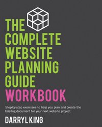 bokomslag The Complete Website Planning Guide Workbook