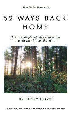 Beccy Howe - 52 ways back home, Inbunden