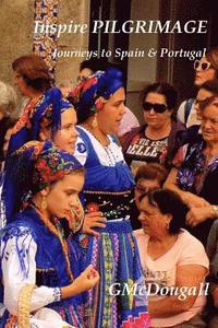 bokomslag Inspire Pilgrimage: Spain and Portugal