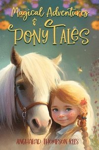 bokomslag Magical Adventures and Pony Tales
