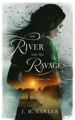 The River and the Ravages 1