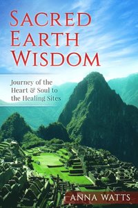 bokomslag Sacred Earth Wisdom