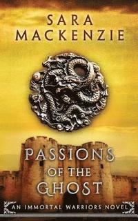 bokomslag Passions of the Ghost: An Immortal Warriors Novel