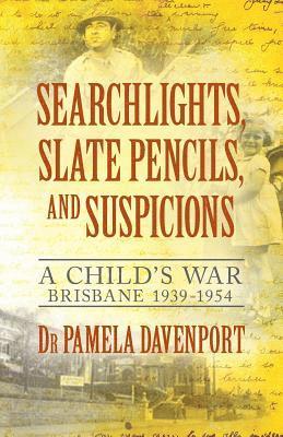 Searchlights, Slate Pencils, and Suspicions 1