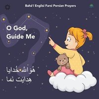 bokomslag Bah' Englisi Farsi Persian Prayers O God Guide Me
