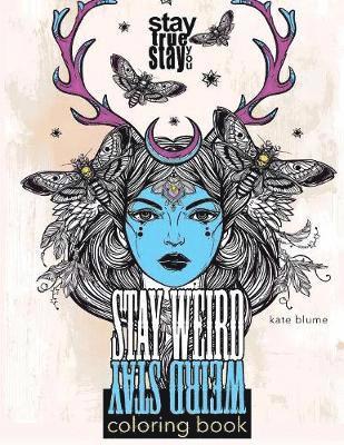Kate Blume, kate blume - Stay Weird Coloring Book, Häftad