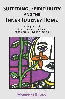 Suffering, Spirituality and the Inner Journey Home 1