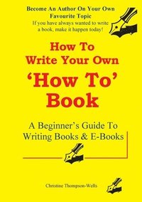 bokomslag How To Write A How To Book