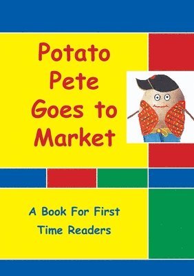 Christine Thompson-Wells - Potato Pete Goes To Market, Häftad