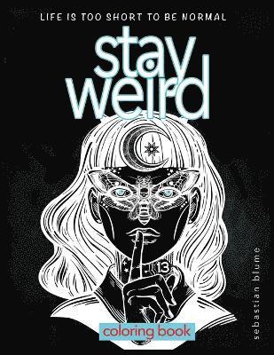 bokomslag Stay Weird Coloring Book