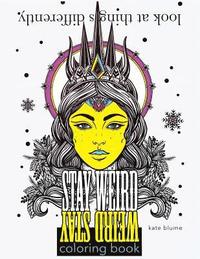 bokomslag Stay Weird: Stay Weird Coloring Book - Look At Things Differently