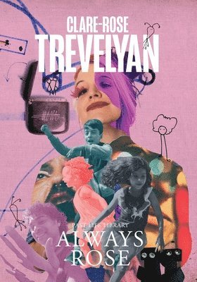 Clare-Rose Trevelyan - Always Rose, Häftad