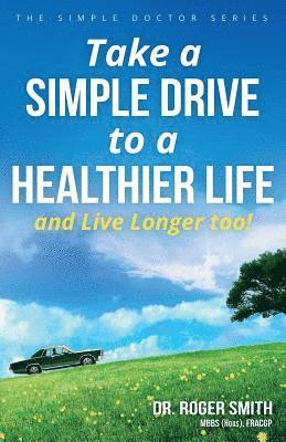 Take A Simple Drive To A Healthier Life 1