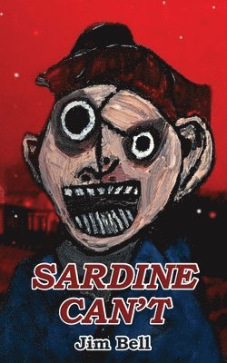 Jim Bell - Sardine Can't, Häftad