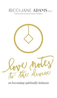 bokomslag Love Notes to the Divine