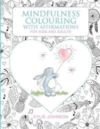 bokomslag Mindfulness colouring with affirmations for kids and adults