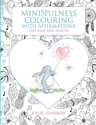 Mindfulness colouring with affirmations for kids and adults 1