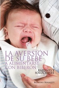 bokomslag La Aversin de su Beb a Alimentarse con Bibern