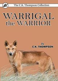 bokomslag Warrigal the Warrior