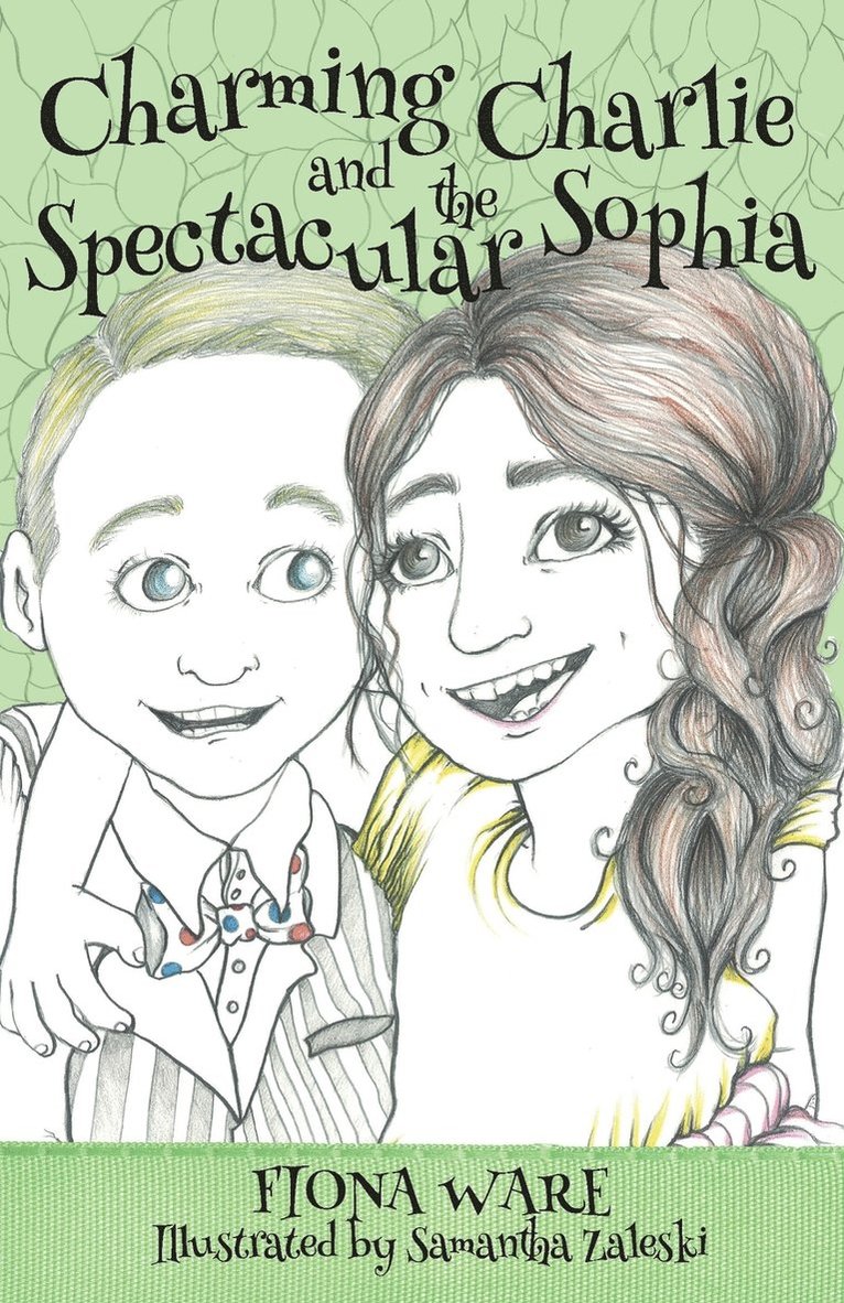 Fiona Ware - Charming Charlie and the Spectacular Sophia, Häftad