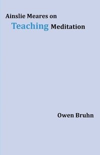 bokomslag Ainslie Meares on Teaching Meditation