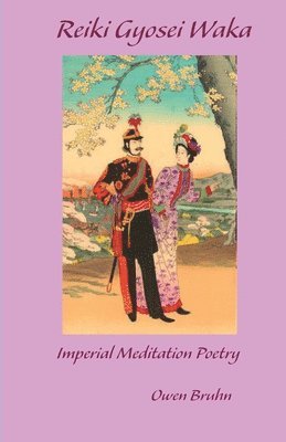 Reiki Gyosei Waka. Imperial Meditation Poetry