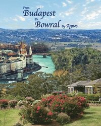 bokomslag From Budapest To Bowral