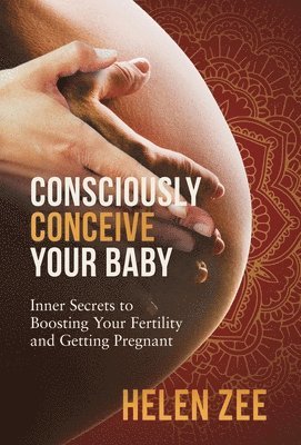 bokomslag Consciously Conceive Your Baby