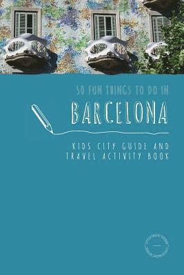 Sarah Berry - 50 Fun Things To Do in Barcelona, Häftad