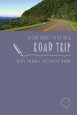 Sarah Berry - 50 Fun Things To Do On A Road Trip, Häftad