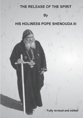 H H Pope Shenouda III, III Shenouda, H H Pope, III Shenouda, H. H. Pope, H.H. Pope Shenouda III, H. H. Pope Shenouda Iii - Release of the Spirit, Häftad