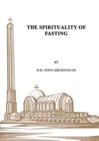 bokomslag The Spirituality of Fasting