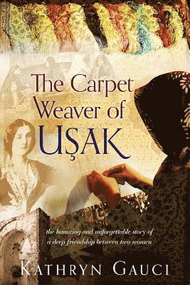 Kathryn Gauci, Kathryn, Gauci - Carpet Weaver of Usak, Häftad