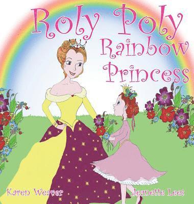 Roly Poly Rainbow Princess 1